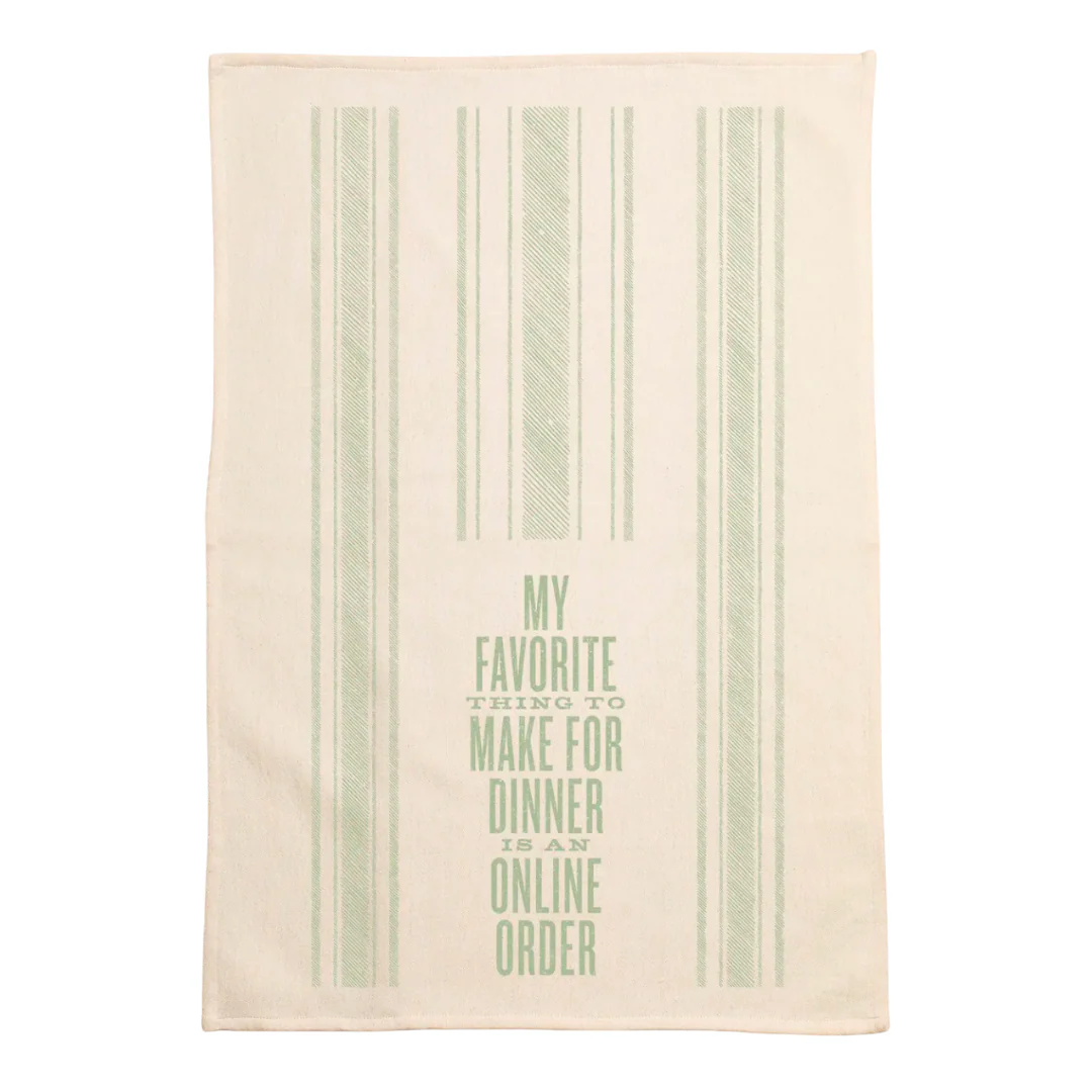 My Favorite Thing To Make For Dinner Kitchen Towel
