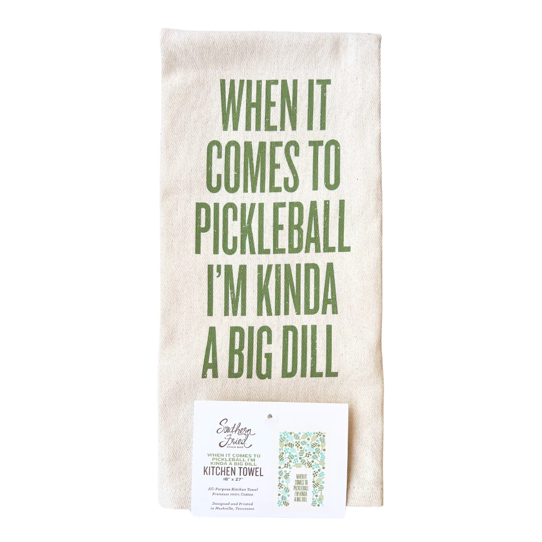When It Comes To Pickleball I'm Kinda' a Big Dill Kitchen Towel - Image 2